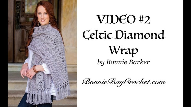 VIDEO #2: The Celtic Diamond Wrap, by Bonnie Barker