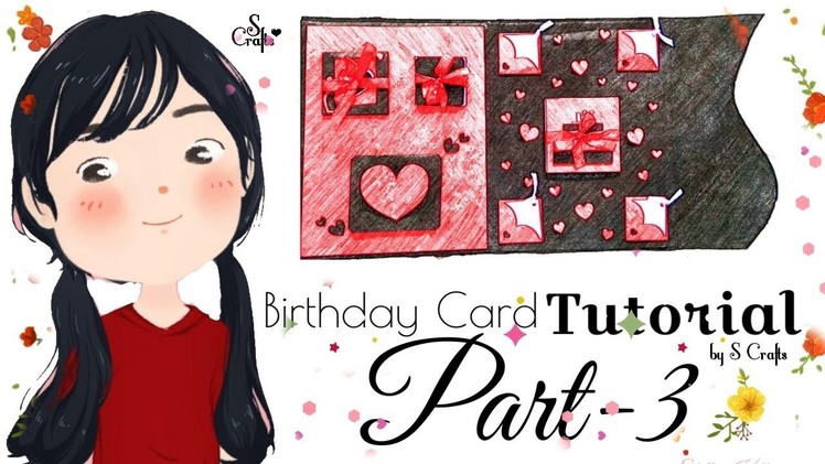 Birthday Card ♥️ Tutorial | Part 3 | Handmade Birthday Card | S Crafts | Handmde gift ideas.