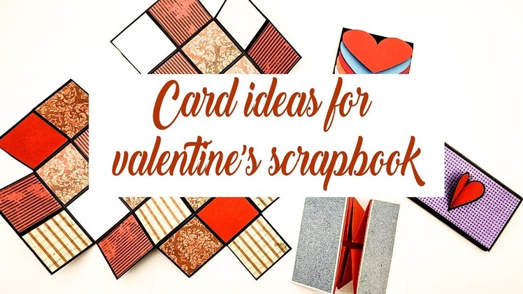 Card ideas for scrapbook | scrapbook pages ideas | how to make a scrapbook for valentine