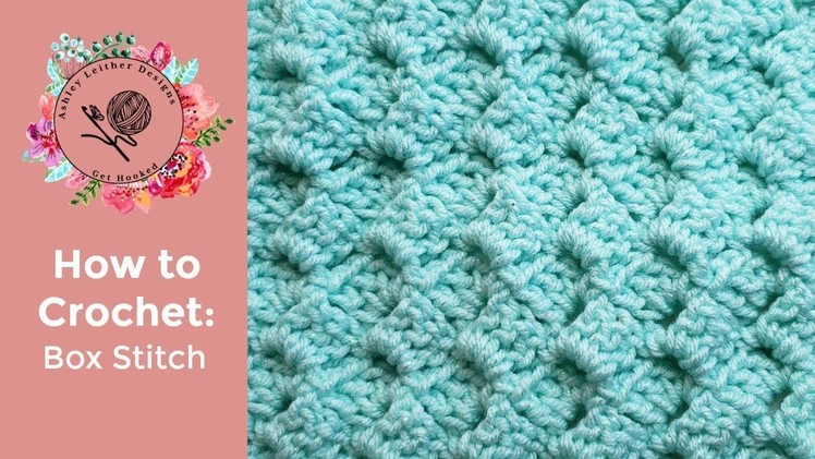 How to Crochet: Box Stitch