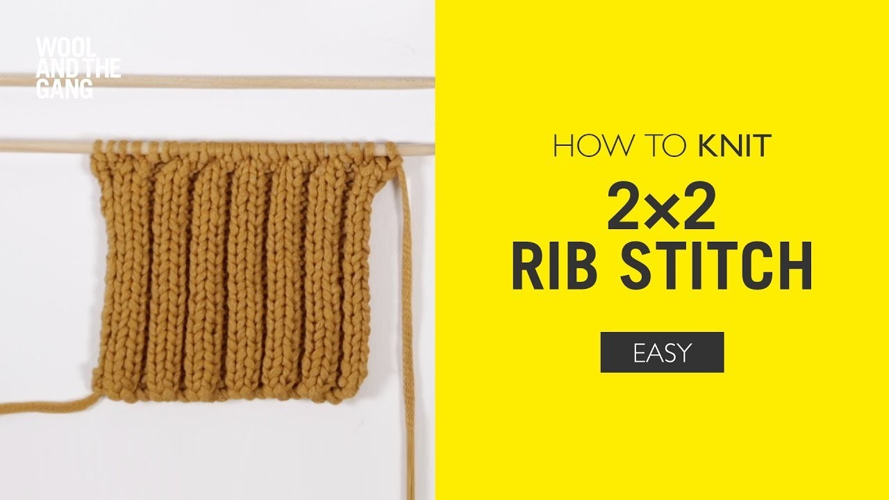 How To Knit: 2x2 Rib Stitch