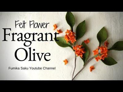 How to Make Felt Flower : Fragrant Olive