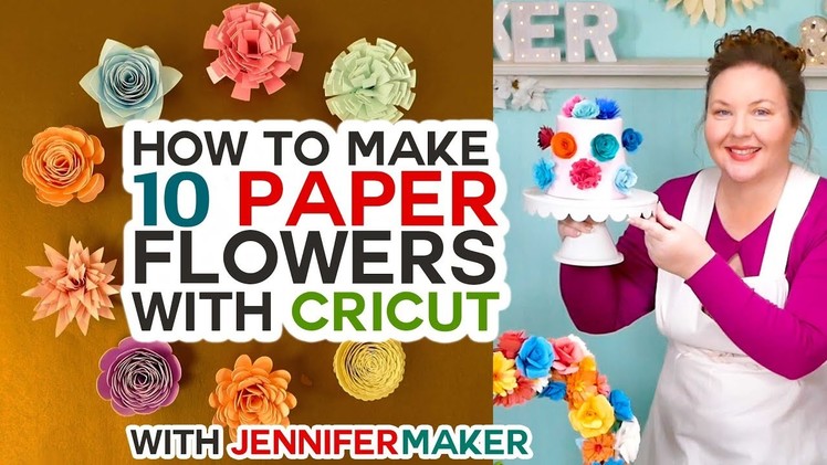 How to Make Paper Flowers in Cricut Design Space -- All 10 Flowers!!
