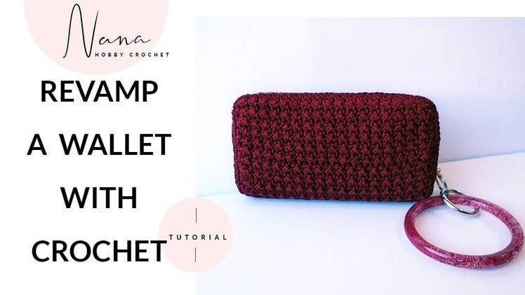 HOW TO REVAMP A WALLET WITH CROCHET