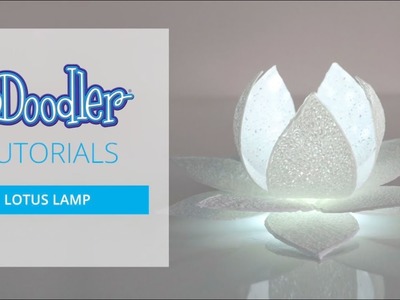 Mixed Media 3D Pen Tutorial | Lovely LOTUS LAMP with the 3Doodler Create