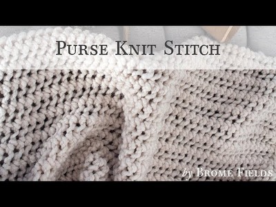 Purse Knit Stitch