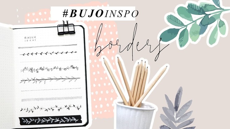The Best Border Ideas For Your Bullet Journal #bujoinspo