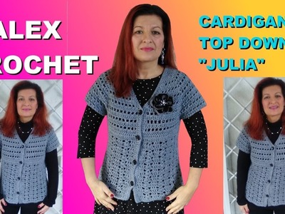 V NECK TOP DOWN CARDIGAN "JULIET" easy tutorial Alex Crochet ANY SIZE