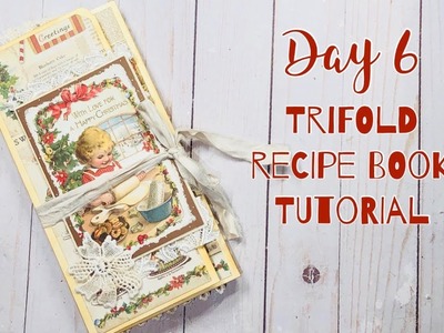 12 Days of Christmas - Day 6: Trifold Recipe Book Tutorial