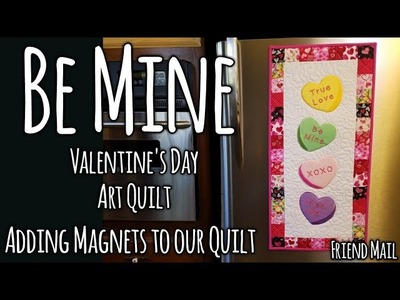 Be Mine - A Valentine's Day Art Quilt - LED Pad Demo & Adding Magnets to Quilts