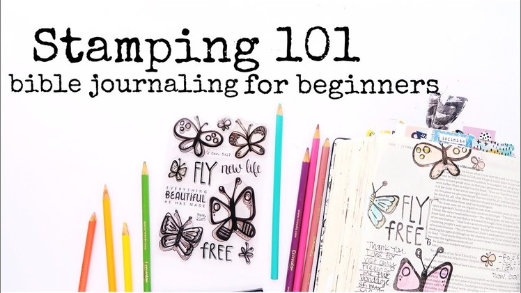 Bible Journaling for Beginners | Stamping 101