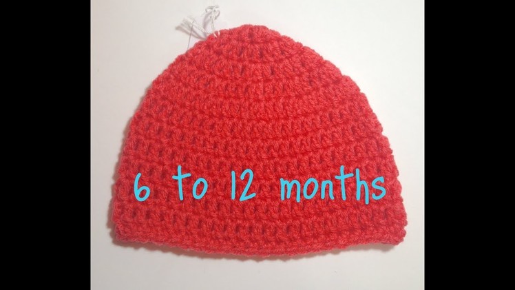 Crochet Hat Size 6 to 12 Months Tutorial