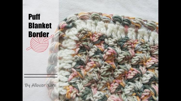 Crochet: Puff Blanket Border