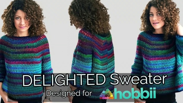 Delighted Sweater. Easy Crochet tutorial.