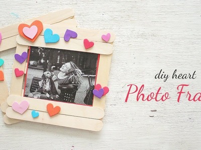 DIY Heart Picture Frame | Valentine Gift Ideas | Popsicle Stick DIY