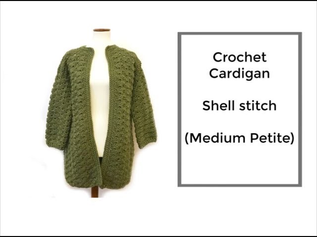 How to Crochet Cardigan (Shell stitch)