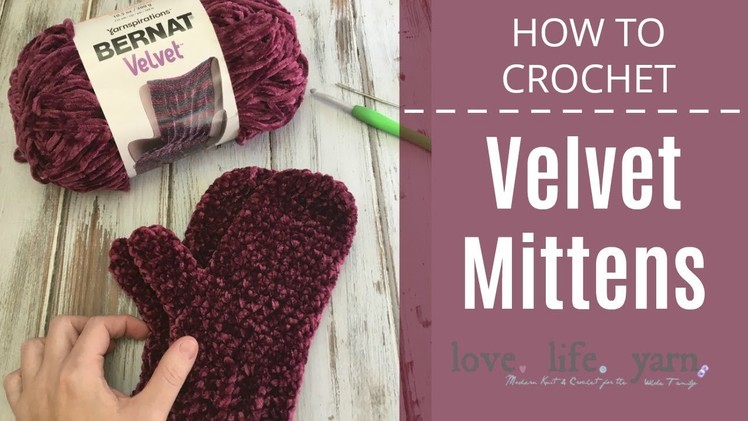 How to Crochet: Velvet Mittens