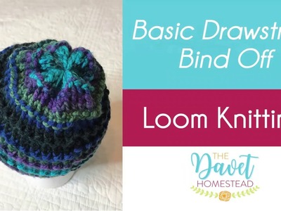 How to Drawstring Bind Off (Cast off) for Loom Knit Hat