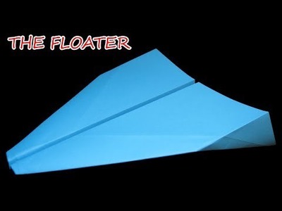 How to Make a Perfect Paper Glider! Best Indoor Plane!? The Floater