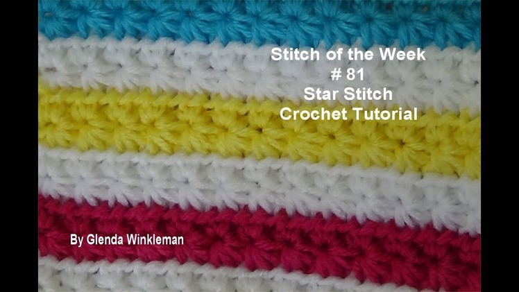 Stitch of the Week #81 Star Stitch - Crochet Tutorial - FREE PATTERN