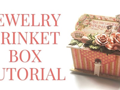 [Tutorial] Jewelry Trinket Box by Graphic 45 Featuring Princess - Club G45 Vol 2