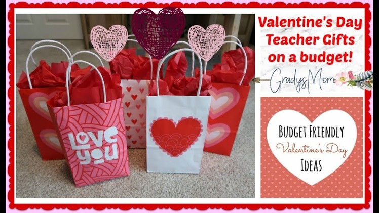 Valentine's Day Teacher Gifts on a Budget | Gift Idea for anyone!