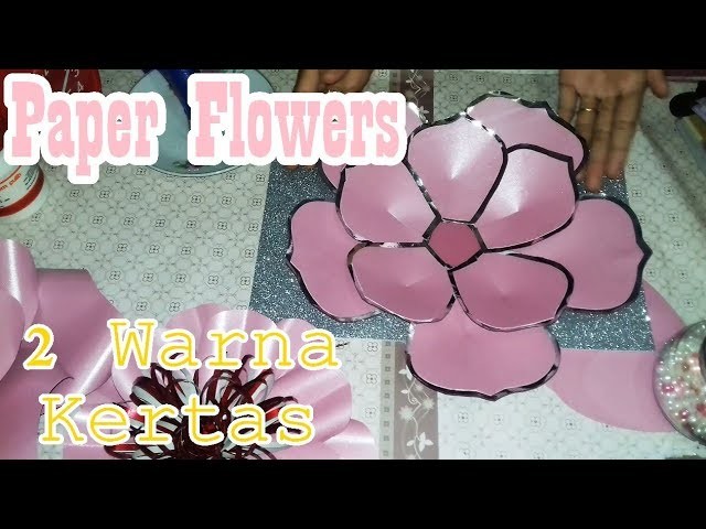 DIY PAPER FLOWERS Pake 2 Warna Kertas by Farida FR
