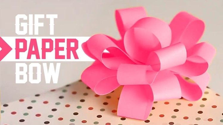 Easy Gift Paper Bow | DIY Paper Craft | Gift Wrapping Paper Bow