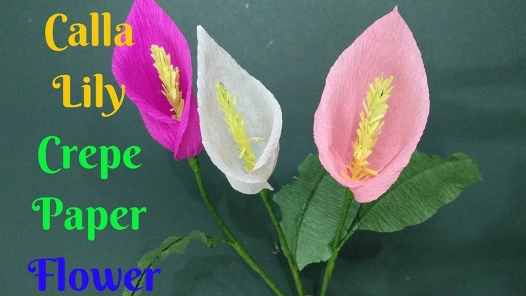 How To Make Calla Lily Flower With Crepe Paper | Diy Calla Lily Crepe Paper Flower Making Tutorials