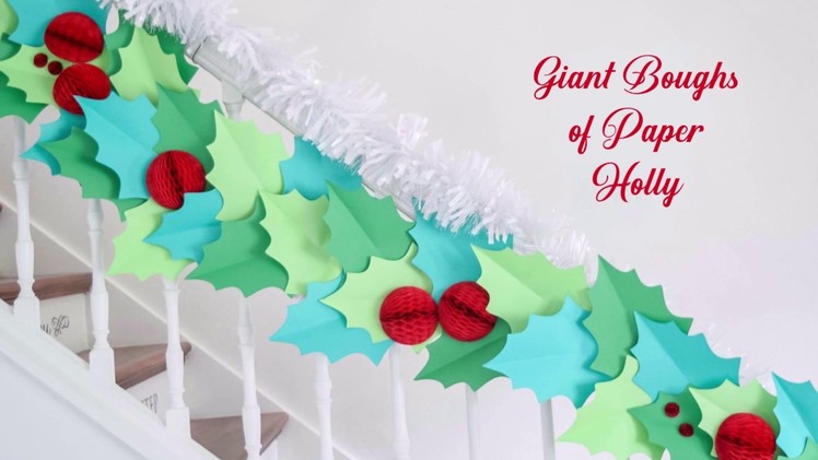DIY Christmas Garland: Giant Paper Holly Garland Craft and Tutorial