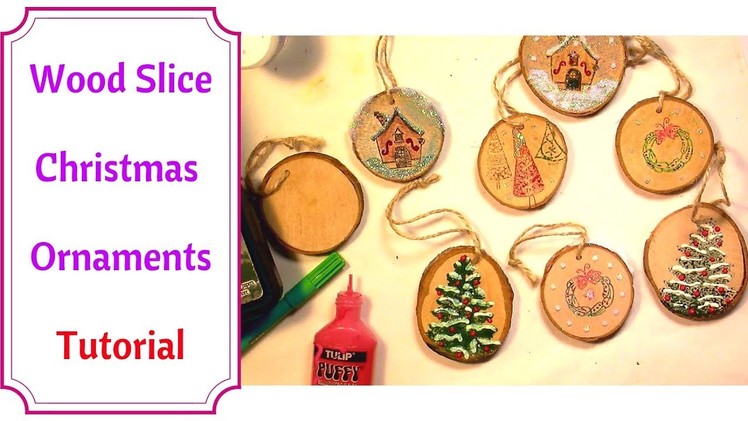 Diy Christmas Ornaments using Wood Slices : Very Easy Tutorial