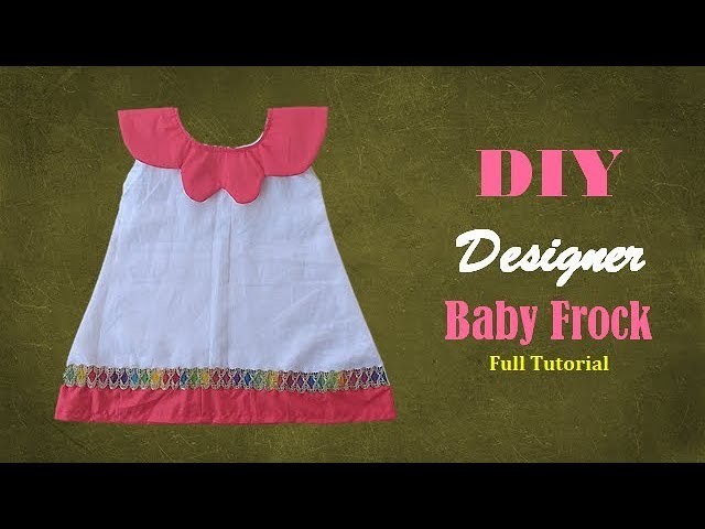 Diy Designer Baby Frock Cutting And Stitching Full Tutorial