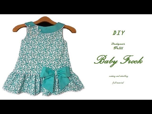 DIY Designer FRILL BABY FROCK cutting and Stitching full tutorial