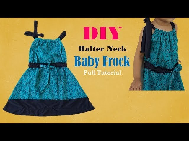 Diy Halter Neck Baby Frock Cutting And Stitching Full Tutorial
