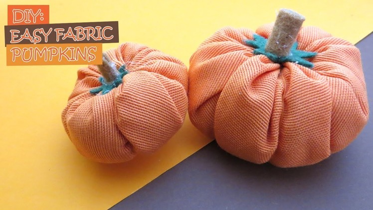 DIY: How to Make Easy Fabric Pumpkins