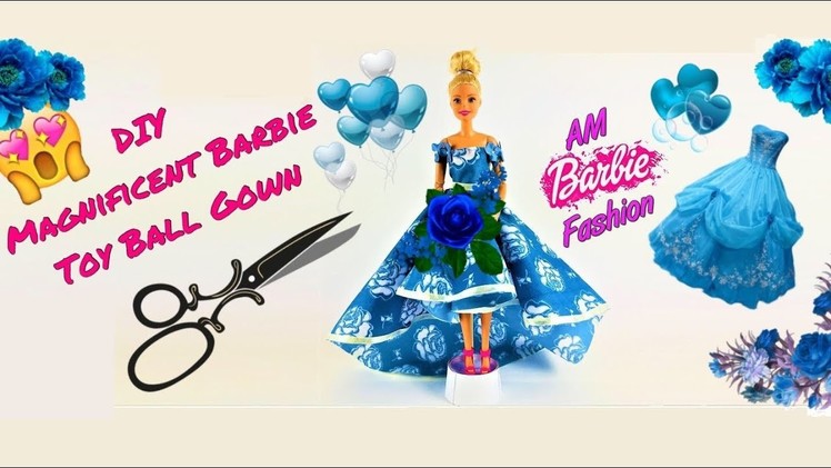 DIY Magnificent Barbie Toy Ball Gown - Barbie Fashion Clothes Tutorial for kids Girls