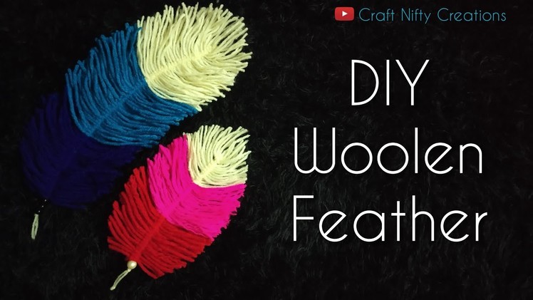 DIY Woolen Feather For Decoration | Craft Nifty Creations