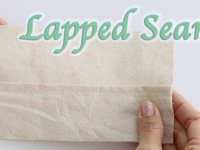 Lapped Seam - How to Sew Lapped Seam - DIY Tutorial Sewing for Beginners