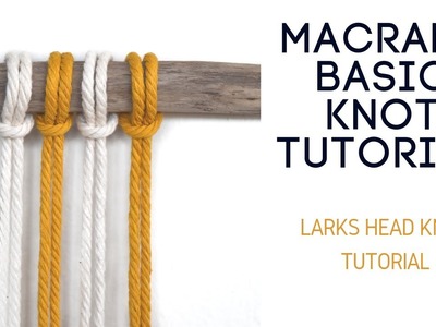 Macrame Knots Tutorial Basics - DIY Macrame : Larks Head Knot Step by Step