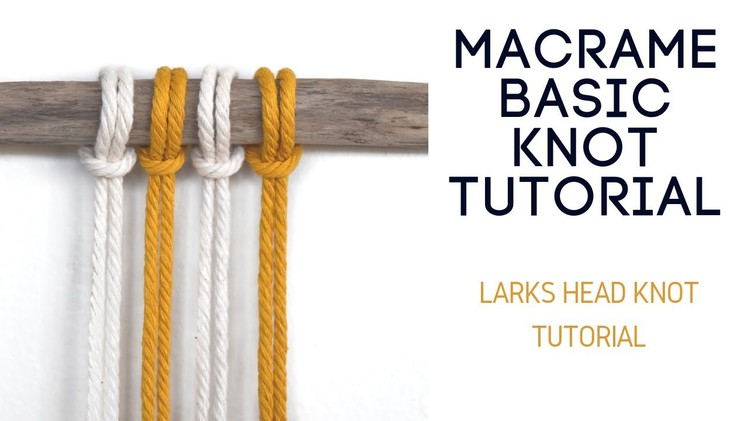 Macrame Knots Tutorial Basics - DIY Macrame : Larks Head Knot Step by Step