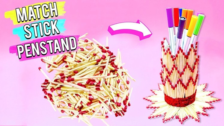 Match Stick Pen Stand - Easy 5 Minutes DIY Craft Ideas.