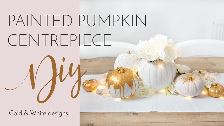 PAINTED PUMPKIN CENTREPIECE DISPLAY DIY | Halloween, Fall, white & Gold Bang On Style
