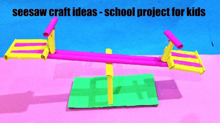 Seesaw making craft ideas with paper  - school project for kids - best out of waste