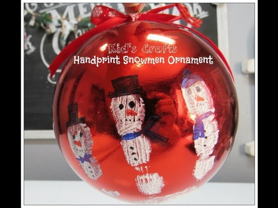 Tricia's Christmas: Kids' Craft #5 Handprint Snowmen Ornament