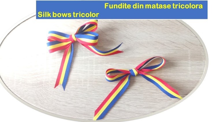 #tutorialetricolore  Fundite din matase TRICOLORA    - Silk bows Tricolor - Easy bow -Tutorial.DIY