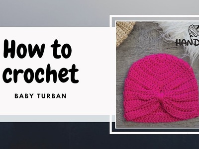 Baby turban crochet tutorial