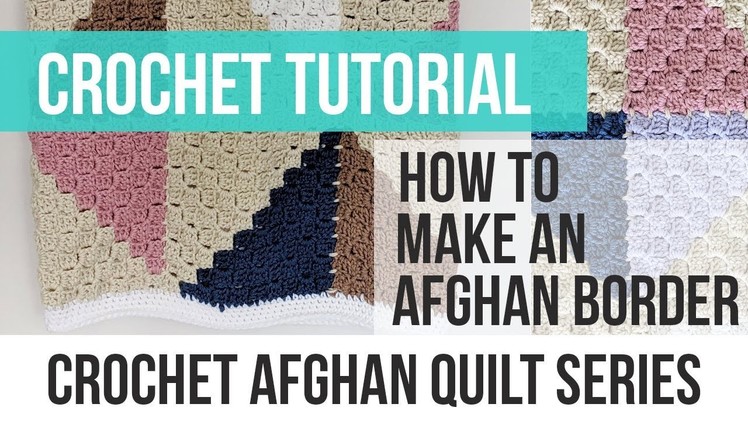 C2C Afghan Tutorial Part 3: Making the Border; How to Crochet an Afghan Border