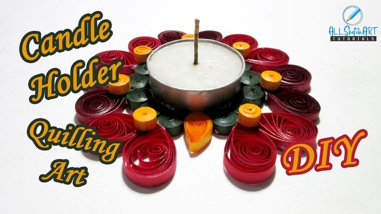Candle Holder DIY Quilling Paper Art 2019
