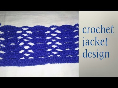Crochet jacket design.Hindi