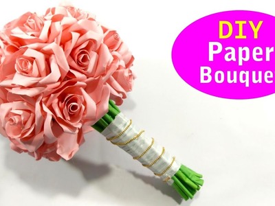 DIY Latest Design Paper Flower Bouquet - Wedding Bouquet - Paper Bridal Bouquet Ideas 2019